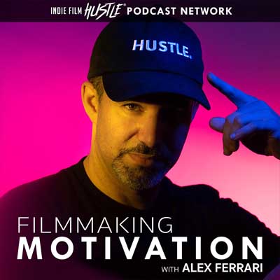 filmmaking motivation podcast cover